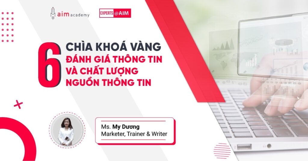 6 tiêu chí đánh giá thông tin và chất lượng nguồn thông tin